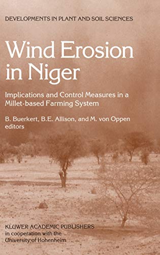 Wind Erosion in Niger: Implications and Control Measures in a Millet-based Farming System (Developments in Plant and Soil Sciences, 67, Band 67)