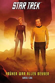 Star Trek - The Original Series 7: Früher war alles besser (Star Trek Original Series)