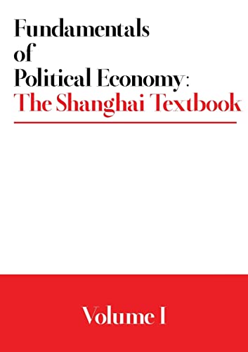 Fundamentals of Political Economy: The Shanghai Textbook - Volume 1