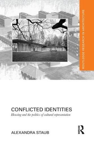 Conflicted Identities: Housing and the Politics of Cultural Representation (Routledge Research in Architecture)