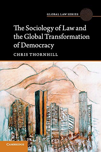 The Sociology of Law and the Global Transformation of Democracy (Global Law Series)