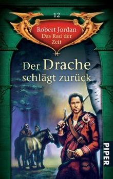 Der Drache schlägt zurück: Das Rad der Zeit 12