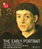 The Early Portrait: Aus den Sammlungen des Fürsten von und zu Liechtenstein und dem Kunstmuseum Basel. Englische Ausgabe (Museum Guides S.)