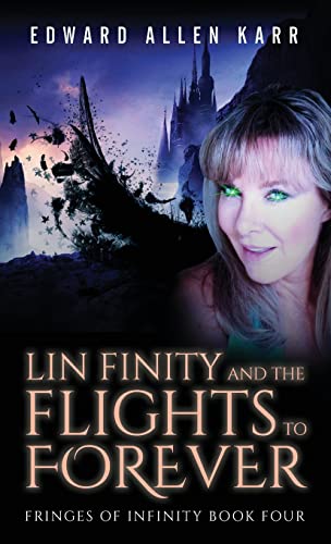 Lin Finity And The Flights To Forever (Fringes of Infinity, Band 4)