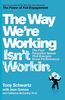 Way We're Working isn't Working: Four Changes to get more out of work and life