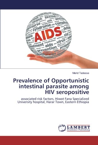 Prevalence of Opportunistic intestinal parasite among HIV seropositive: associated risk factors, Hiwot Fana Specialized University hospital, Harar Town, Eastern Ethiopia