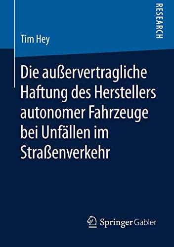 Die außervertragliche Haftung des Herstellers autonomer Fahrzeuge bei Unfällen im Straßenverkehr