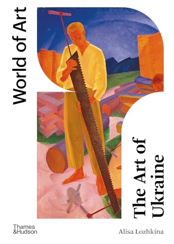 Alisa Lozhkina The Art Of Ukraine (World Of Art)