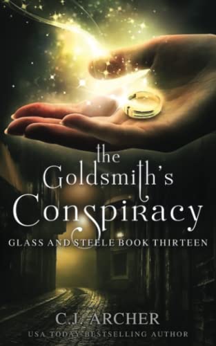 The Goldsmith's Conspiracy (Glass and Steele, Band 13)