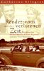 Rendez-vous mit der verlorenen Zeit