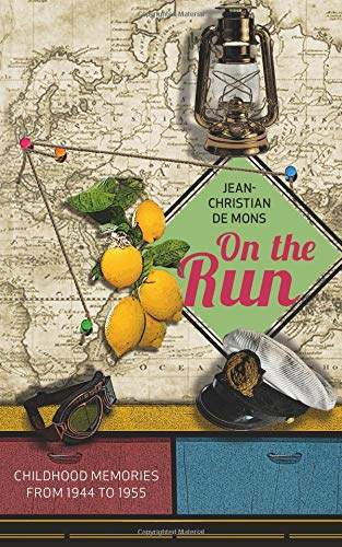 On the Run: Childhood memories from 1944 to 1955
