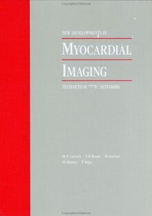 Braat, S: New Developments in Myocardial Imaging: Technetium 99m Tc sestamibi