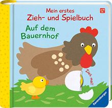 Mein erstes Zieh- und Spielbuch: Auf dem Bauernhof