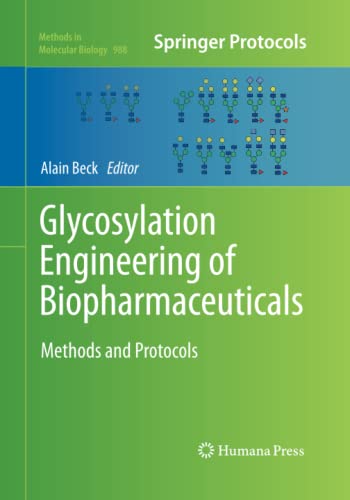 Glycosylation Engineering of Biopharmaceuticals: Methods and Protocols (Methods in Molecular Biology, Band 988)