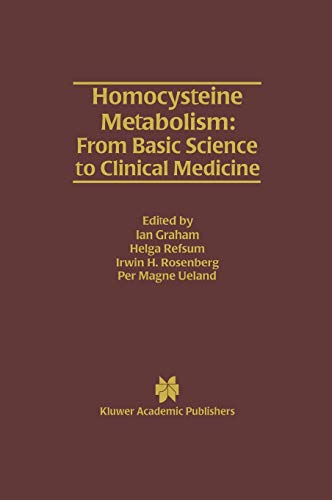 Homocysteine Metabolism: From Basic Science to Clinical Medicine (Developments in Cardiovascular Medicine, 196, Band 196)