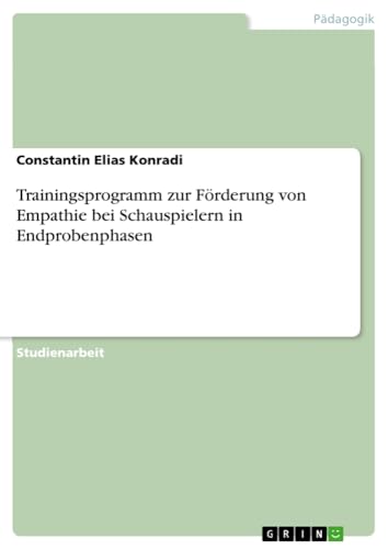 Trainingsprogramm zur Förderung von Empathie bei Schauspielern in Endprobenphasen