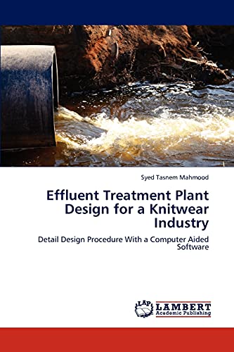 Effluent Treatment Plant Design for a Knitwear Industry: Detail Design Procedure With a Computer Aided Software