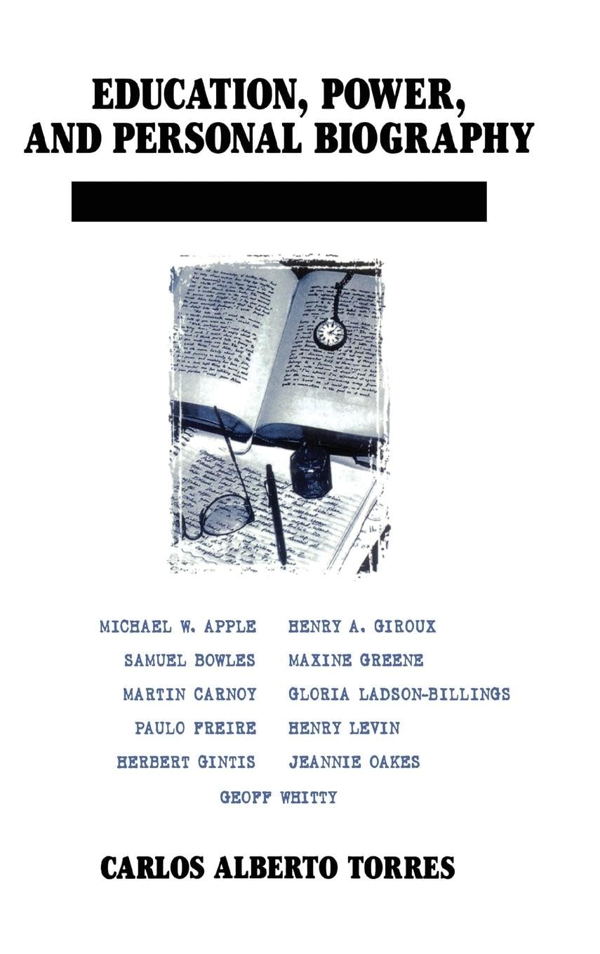 Education, Power, and Personal Biography: Dialogues With Critical Educators (Critical Social Thought)