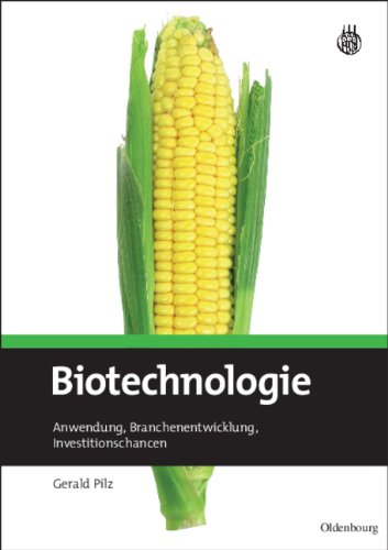 Gerald Pilz Biotechnologie, Anwendung, Branchenentwicklung, Investitionschancen
