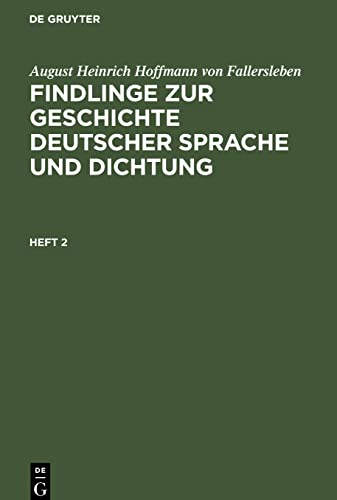 Findlinge zur Geschichte deutscher Sprache und Dichtung, Heft 2, Findlinge zur Geschichte deutscher Sprache und Dichtung Heft 2