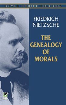 The Genealogy of Morals (Dover Thrift Editions)
