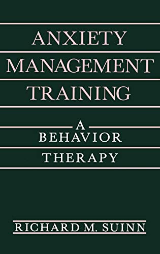 Anxiety Management Training: A Behavior Therapy (The Plenum Behavior Therapy Series)