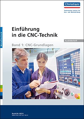 Einführung in die CNC-Technik: Band 1: CNC-Grundlagen - Ausbilderheft