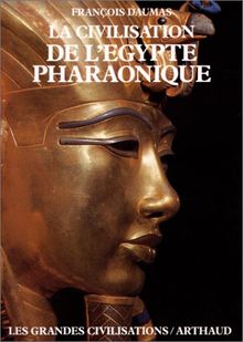 La Civilisation de l'Egypte pharaonique