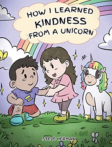 How I Learned Kindness from a Unicorn: A Cute and Fun Story to Teach Kids the Power of Kindness (My Unicorn Books, Band 6)
