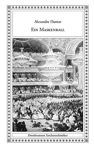 Ein Maskenball: Vier Erzählungen: Vier Novellen (Taschenschmöker aus Vergangenheit und Gegenwart)