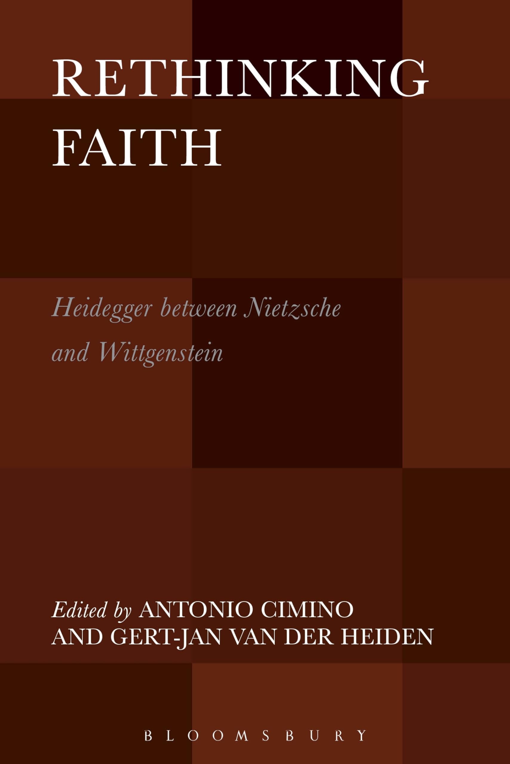 Rethinking Faith: Heidegger between Nietzsche and Wittgenstein