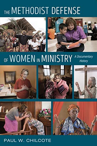 The Methodist Defense of Women in Ministry: A Documentary History