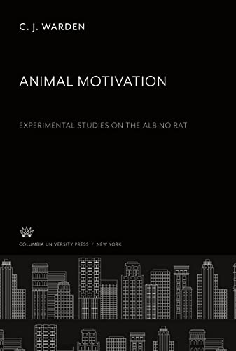 Animal Motivation Experimental Studies on the Albino Rat