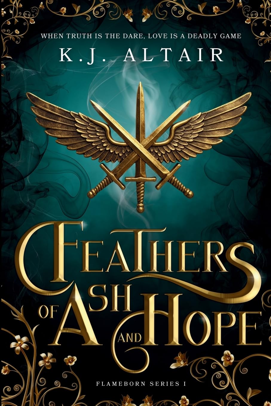 Kj Altair Feathers Of Ash And Hope, A Slow Burn Fantasy Romance (Flameborn Series, Band 1)