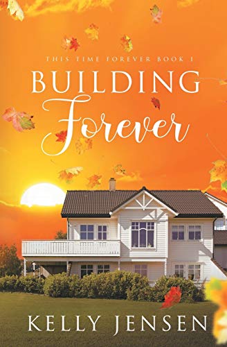 Building Forever (This Time Forever, Band 1)