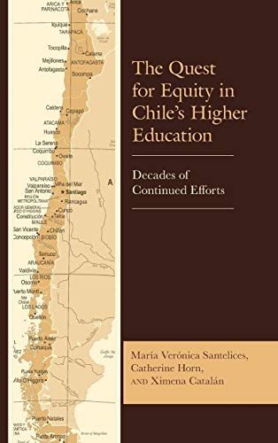 The Quest for Equity in Chile's Higher Education: Decades of Continued Efforts