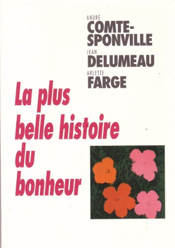 La Plus Belle Histoire Du Bonheur