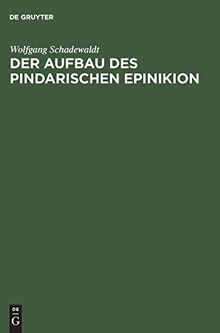 Der Aufbau des Pindarischen Epinikion