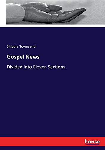 Gospel News: Divided into Eleven Sections