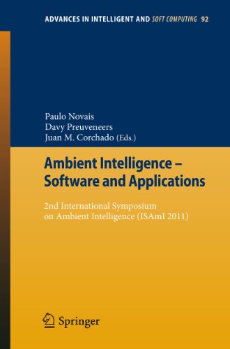 Ambient Intelligence - Software and Applications: 2nd International Symposium on Ambient Intelligence (ISAmI 2011) (Advances in Intelligent and Soft Computing, Band 92)
