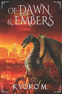 Of Dawn and Embers (Of Cinder and Bone, Band 3)