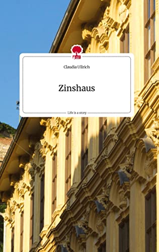 Zinshaus. Life is a Story - story.one