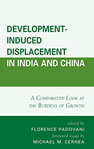 Development-Induced Displacement in India and China: A Comparative Look at the Burdens of Growth