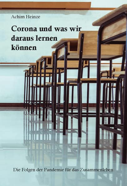 Corona und was wir daraus lernen können: Die Folgen der Pandemie für das Zusammenleben