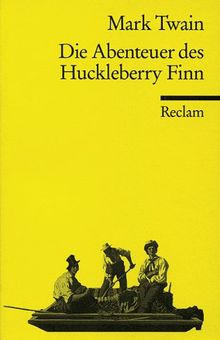 Die Abenteuer des Huckleberry Finn.