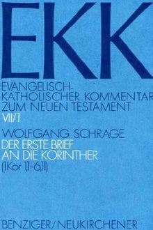 Evangelisch-Katholischer Kommentar zum Neuen Testament, EKK, Bd.7/1, Der erste Brief an die Korinther: TEILBD VII/1