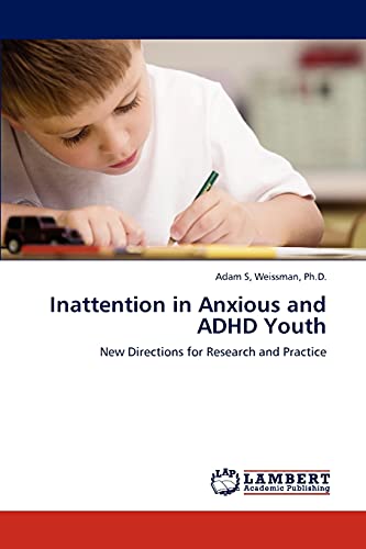 Inattention in Anxious and ADHD Youth: New Directions for Research and Practice