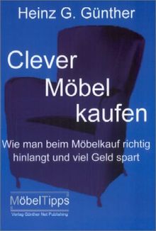 Clever Möbel kaufen. Wie man beim Möbelkauf richtig hinlangt und viel Geld spart