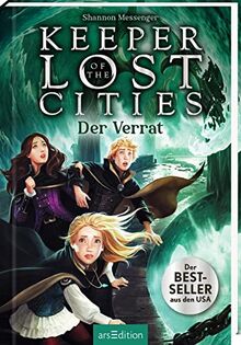 Keeper of the Lost Cities – Der Verrat (Keeper of the Lost Cities 4): New-York-Times-Bestseller | Mitreißendes Fantasy-Abenteuer voller Magie und Action | ab 12 Jahre