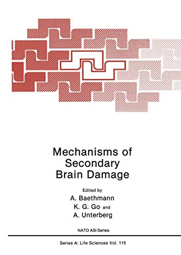 Mechanisms of Secondary Brain Damage (Nato Science Series A) (NATO Science Series A:, 115, Band 115)